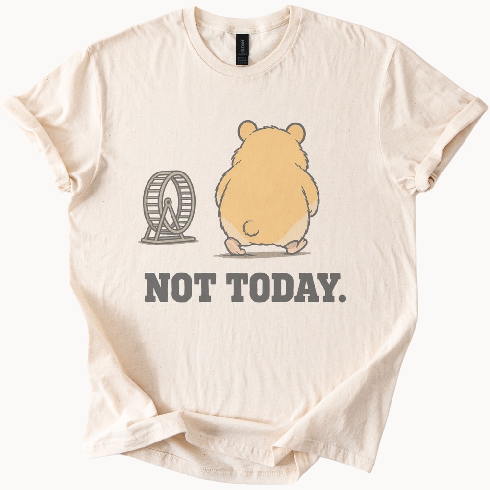 Lazy Hamster Not Today Funny Animal Shirt